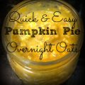 Pumpkin pie overnight oats that are fast and delicious.
