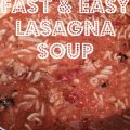 fast and easy homemade lasagna soup