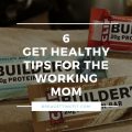 Healthy Tips for the Working Mom