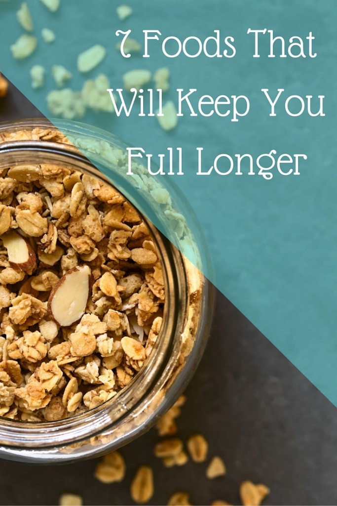 Foods That Will Keep You Full Longer