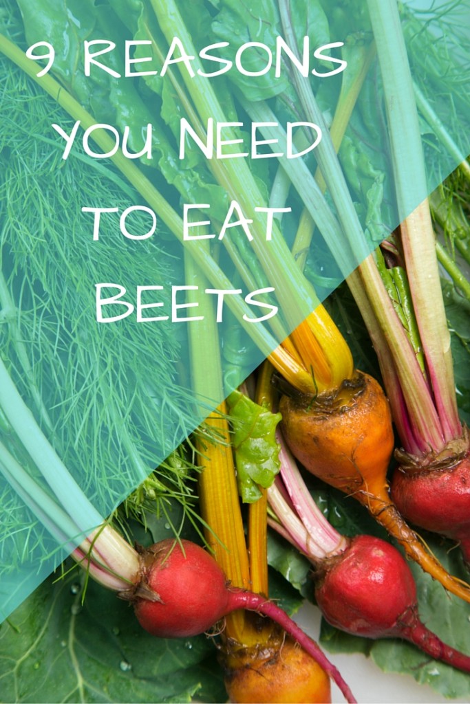 9 Reasons You Need To Eat Beets