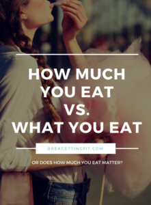 Does How Much You Eat Matter