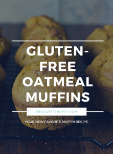 Gluten-Free Oatmeal Muffins