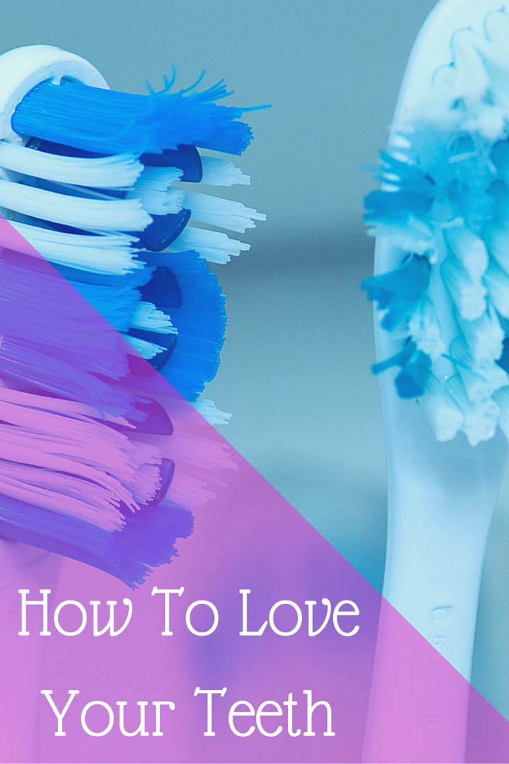 How to Love Your Teeth