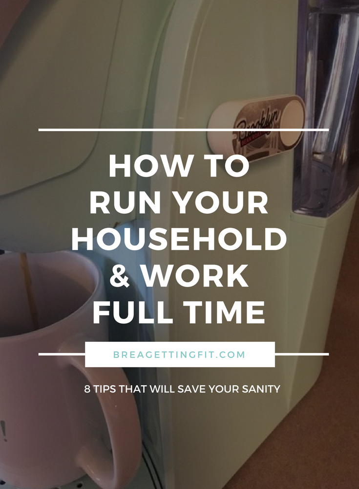 How to Run a Household and Work Full Time