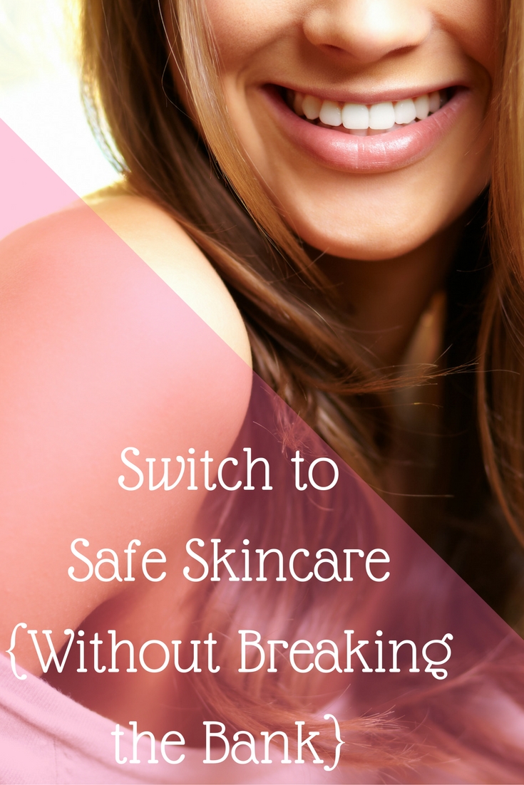 How to Switch to Safe Skincare Without Breaking the Bank