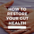 How to Restore Gut Health