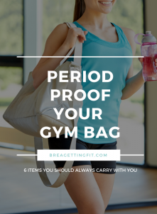 Why You Should Exercise During Your Period
