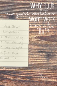 Your New Year's Resolution Don't Work (& How You Can Change That)