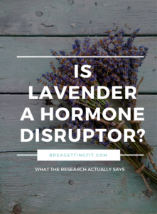 Is Lavender Essential Oil a Hormone Disruptor?