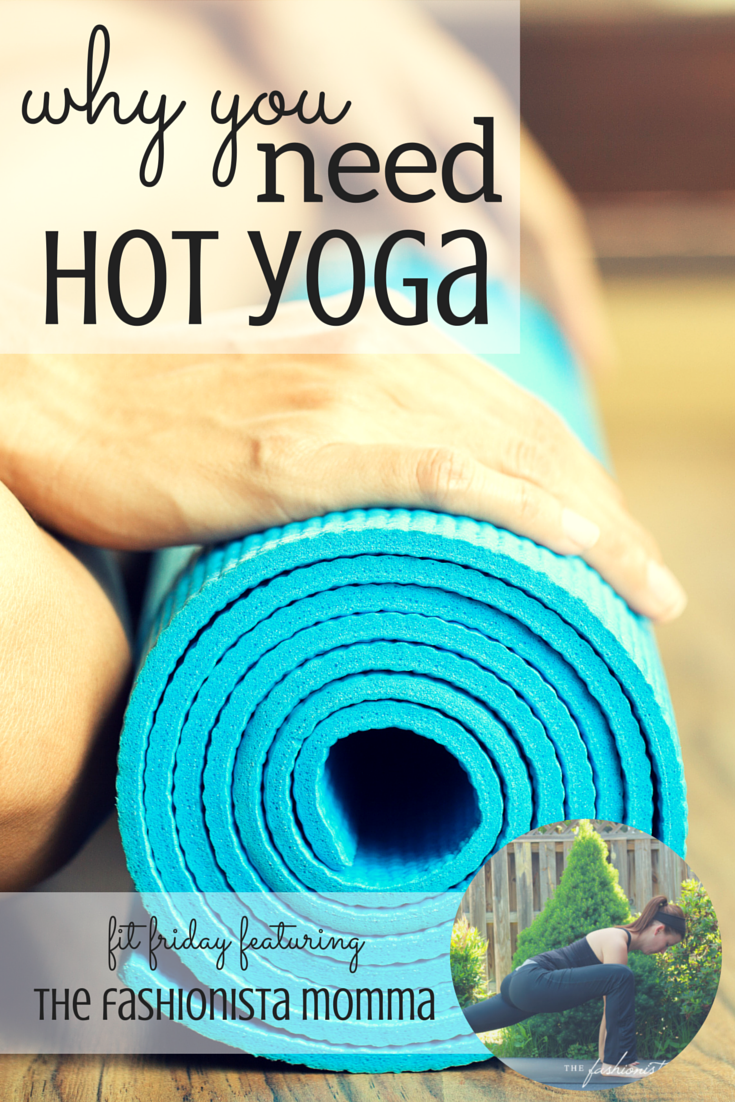 Have you been tempted to take a hot yoga class? You should! Find out why. Why You Need Hot Yoga