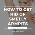 how to get rid of smelly armpits