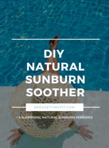 DIY Sunburn Soother + 9 Natural Sunburn Remedies