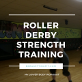 Awesome leg day roller derby strength training workout